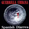 Guerrilla Urbana - Spanish Diarrea